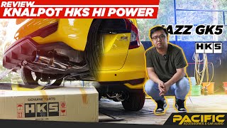 REVIEW CARA PASANG KNALPOT HKS HI POWER HONDA JAZZ GK5 | PACIFIC ACCESSORIES & CAR AUDIO