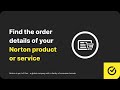 How to find the order details of your Norton product or service