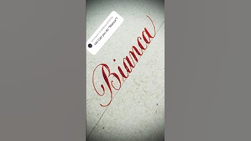 Copperplate calligraphy, tutorial: how I write your name #bianca