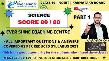 Class 10 | Science Passing package 2021 | Part 1 | Score 100% Result  80 / 80 | NCERT |Karnataka