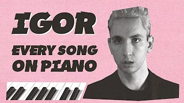 Tyler, the Creator's "IGOR" - The Entire Album on Piano