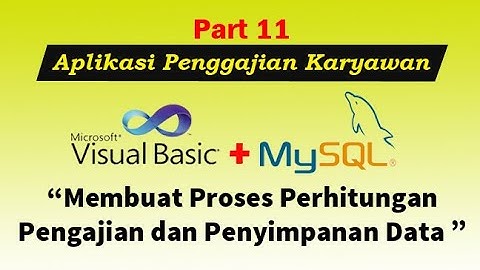 Aplikasi Penggajian Karyawan | Membuat Proses Perhitungan Penggajian dan Penyimpanan Data#VB_NET