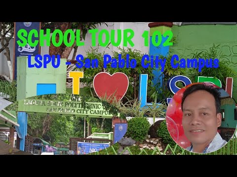 School Tour 102 ll LSPU - San Pablo City Campus ll I Love LSPU