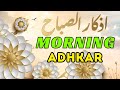 Morning dua adhkar alsabah     beautiful voice  daily quran duas