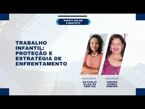 Palestra 4- Trabalho Infantil: Proteção e Estratégia de Enfrentamento