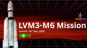 LIVE: ISRO LVM3-M6 Mission | Launch from Sriharikota!