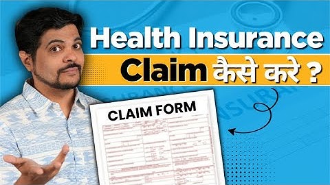 Health Insurance Claim Kaise Kare - Cashless & Reimbursement Claim Process Explained