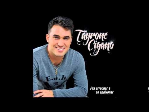 Tayrone Cigano - Chuva Cai Lá Fora