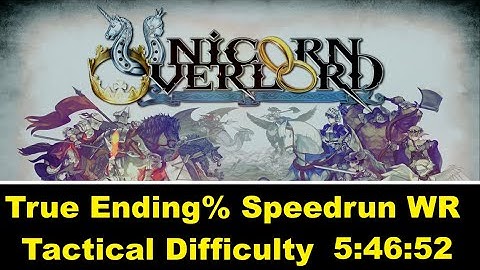 Unicorn Overlord True Ending Any% Speedrun World Record. Tactical Difficulty. 5:46:52.