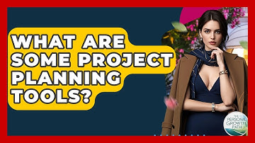 What Are Some Project Planning Tools? - The Personal Growth Path