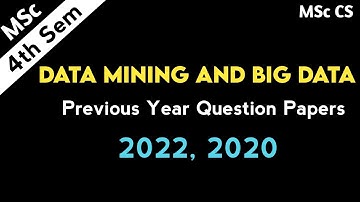 Data Mining and Big Data Previous Year Question Papers MSc Final Year 4th Semester Exams PGExams2023