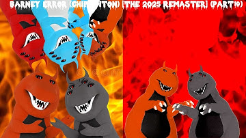 Barney Error (Chip Edition) [The 2025 Remaster] (Part 10)