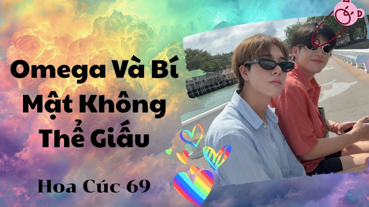 FULL BOYLOVE || Omega Và Bí Mật Không Thể Giấu || Hoa Cúc 69