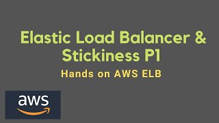 Hands on AWS ELB | P1 Basic ELB & Stickiness