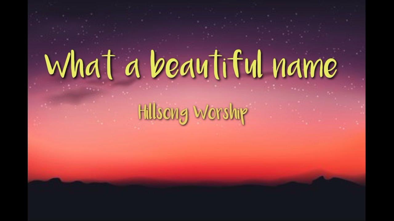 What a beautiful Name (Lyrics) Hillsong