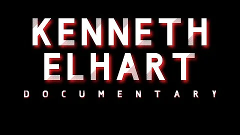 Kenneth Elhart Documentary