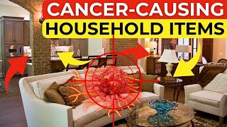 Which Household Objects Increase Cancer Risk!