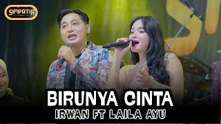 Download Lagu BIRUNYA CINTA - IRWAN FT LAILA AYU - SIMPATI MUSIC - PAKIS MALANG - KLK AUDIO MP3