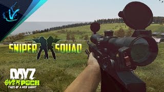 SNIPER SQUAD - Tales Of A Wise Bandit - DayZ Mod: Overpoch [CCG] - Episode 30