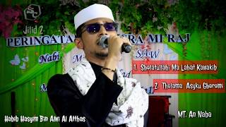 (MT. AN NABA) Sholatullahi Ma Lahat Kawakib Tholama Asyku Ghoromi - Habib Hasyim Bin Alwi al Atthas
