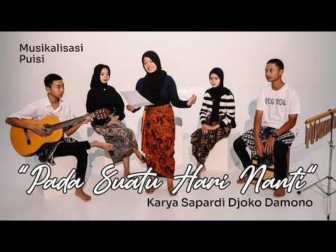 Video Pada Suatu Hari Nanti (Musikalisasi Puisi)