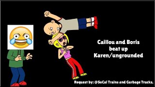 Classic Caillou and Boris beat up Karen / UnGrounded