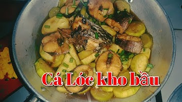 Cá lóc kho bầu | bếp nhà mẹ Tôm