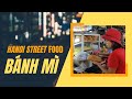 The best tasty hanoi street food  bnh m for 25k vietnamese dong approximately 107 dollars