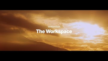 Launch Video: Introducing the Workspace