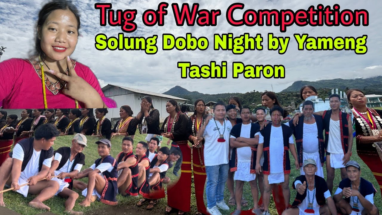 Tug of War (Solung Liisong) Competition at Geku I Ponung Party Dinner Night Invited by Yameng Paron