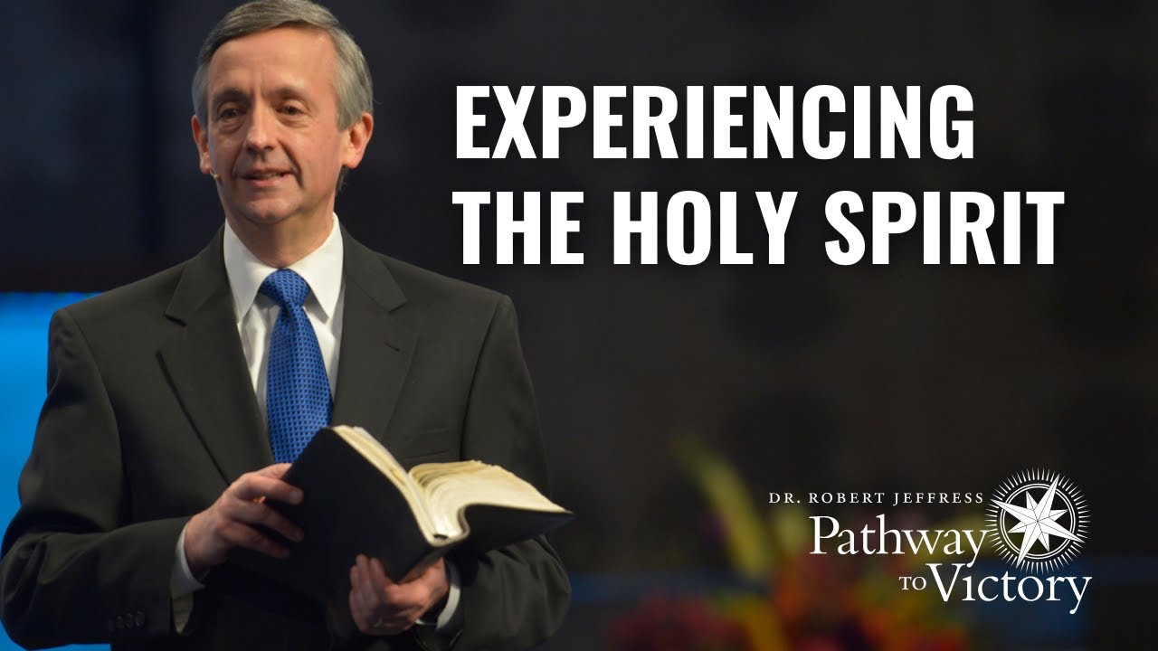 Experiencing The Holy Spirit | Pathway To Victory with Dr. Robert Jeffress