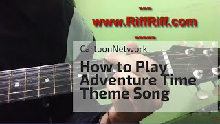 learn how to play adventure time on guitars riffriff