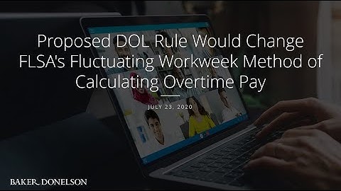 Proposed DOL Rule Would Change FLSA