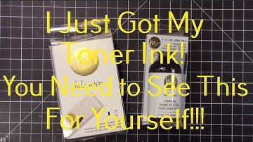 I Tried Out The New Toner Ink!  Come See What Happened!