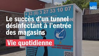 Déconfinement : le monde entier s’arrache des tunnels désinfectants fabriqués dans le Nord