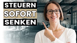 Steuern SOFORT senken mit diesen 13 Dingen!