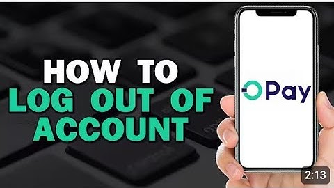 How to LOGOUT from OPAY ACCOUNT (The Right Way ✅️)