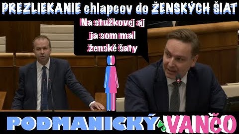 PODMANICKÝ O STRAŠNÝCH VECIACH-JE TO TÉMA VĎAKA VÁM/VANČO SA PRIZNAL ŽE AJ ON MAL ŽENSKÉ ŠATY #ps#sr