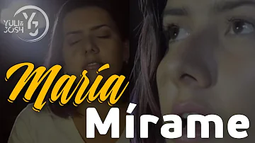 María Mírame - Yuli & Josh - Cover - Canción Mariana - Música Católica - Virgen María