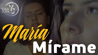 María Mírame - Yuli & Josh - Cover - Canción Mariana - Música Católica - Virgen María chords