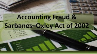 Current Asset Cash: Fraud & Sarbanes–Oxley Act of 2002