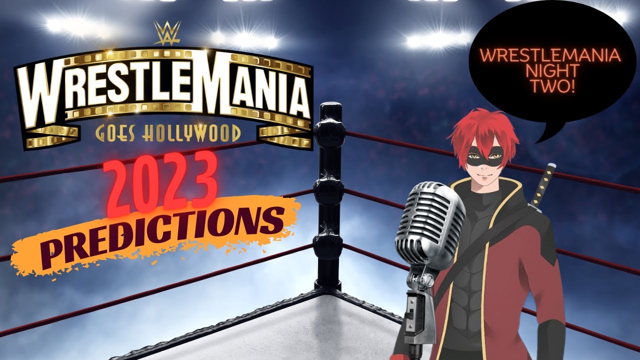WWE WrestleMania 2023 Night 2 Predictions! YouTube