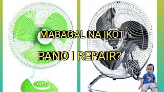 PANO MAG REPAIR NG MAHINANG IKOT NG ELECTRIC FAN
