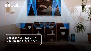 Experience next level entertainment in Dolby Atmos with Denon DHT-S517