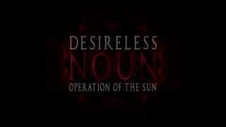 Desireless & Operation of the sun | JIG