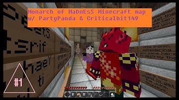 Monarch of Madness Minecraft Map part 1 w/ Criticalhit149 & PartyPanda420