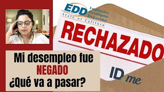 CA EDD ¿QUÉ HACER CUANDO MI NUEVA SOLICITUD DE DESEMPLEO HA SIDO RECHAZADO?