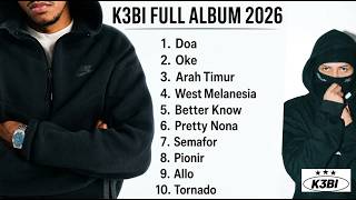 PLAYLIST K3BI TERPOPULER 2026 | FULL ALBUM KEILANDBOI | LAGU TIMUR VIRAL - BANYAK DICARI