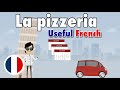 Learn useful french la pizzeria  the pizzeria