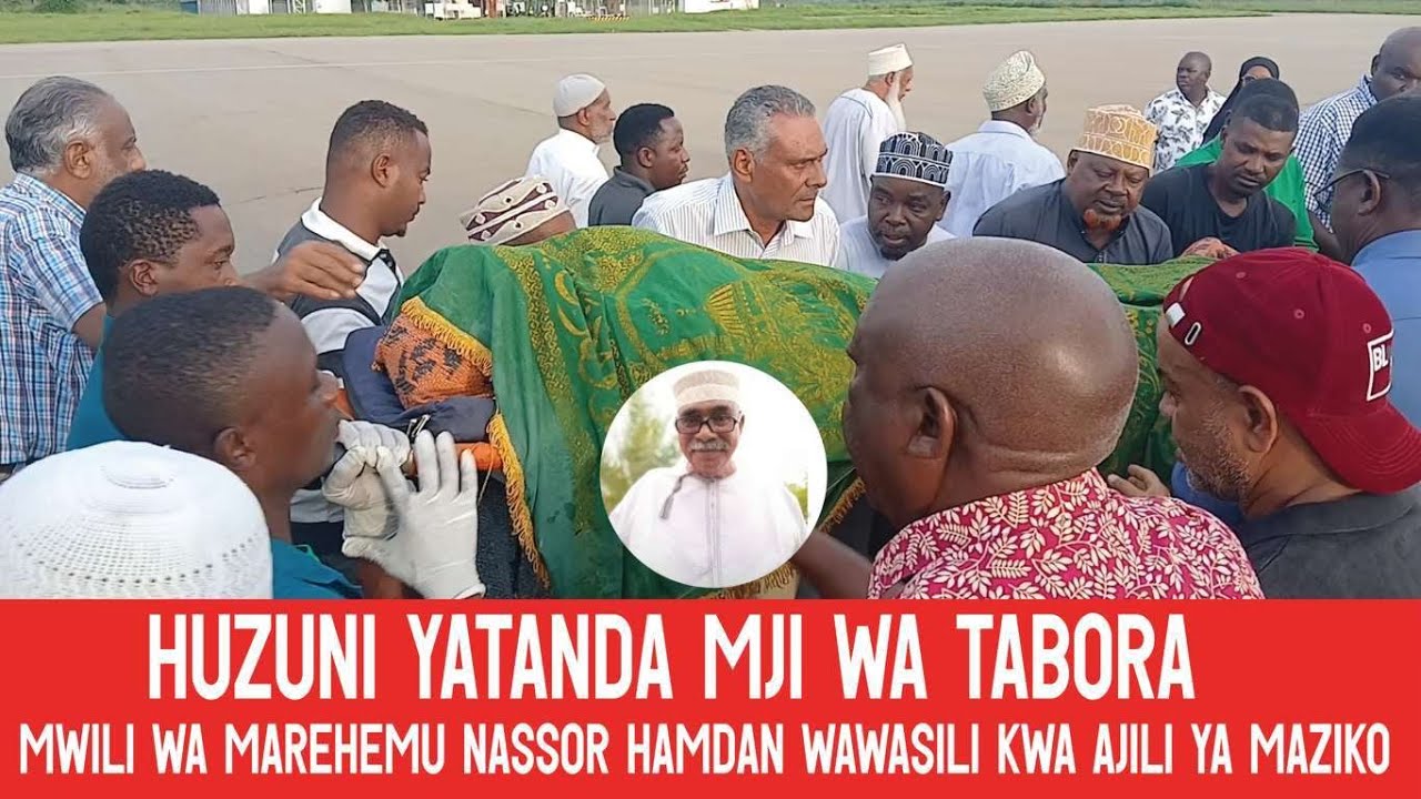 MSIBA MZITO TABORA: MWILI WA MAREHEMU HAMDAN NASSOR SEIF (NBS) WAWASILI KWA AJILI YA MAZIKO